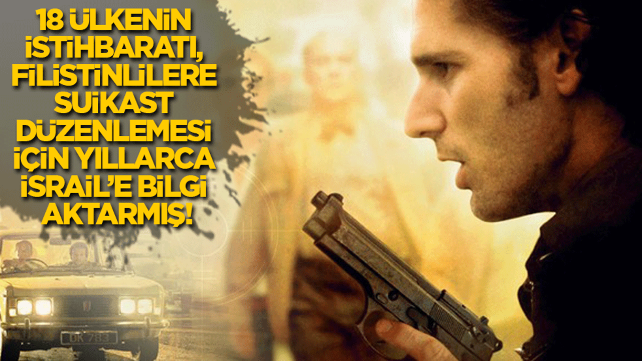 18 ülkenin istihbaratı, Filistinlilere suikast düzenlemesi için yıllarca İsrail’e bilgi aktarmış!