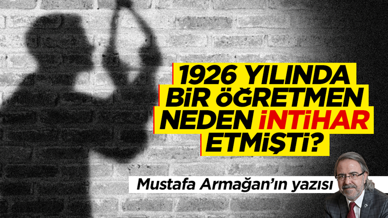 1926 yılında bir öğretmen neden intihar etmişti?