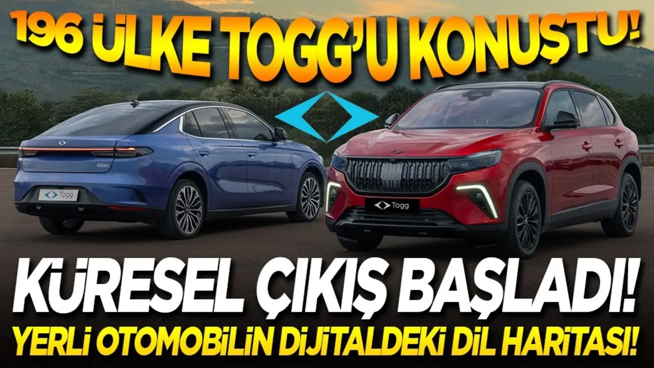 196 ülke Togg’u konuştu! Küresel çıkış başladı! Yerli otomobilin dijitaldeki dil haritası