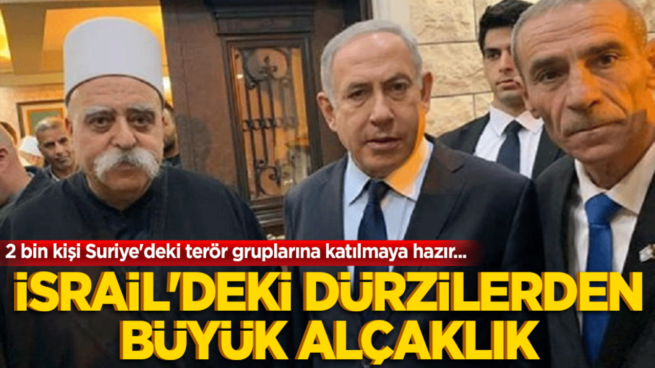 2 bin kişi Suriye'deki terör gruplarına katılmaya hazır... İsrail'deki Dürzilerden büyük alçaklık