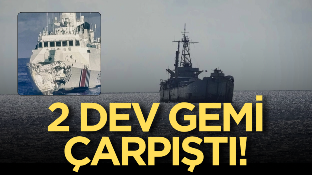 2 dev gemi, Güney Çin Denizi’nde çarpıştı!