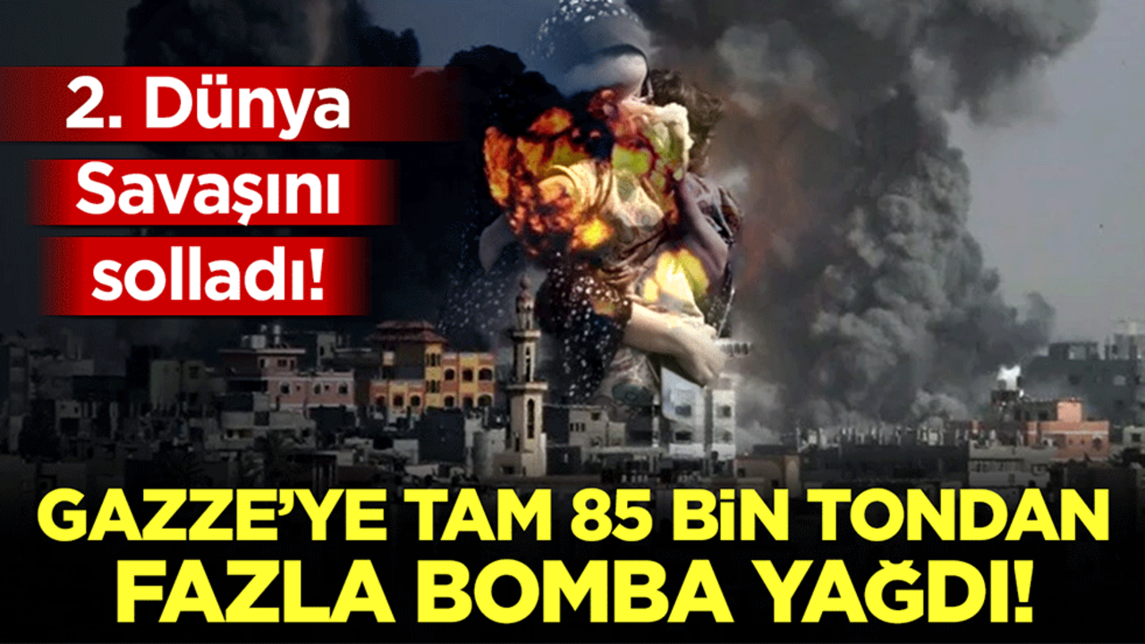 2. dünya savaşını solladı! Gazze'ye tam 85 bin tondan fazla bomba yağdı!