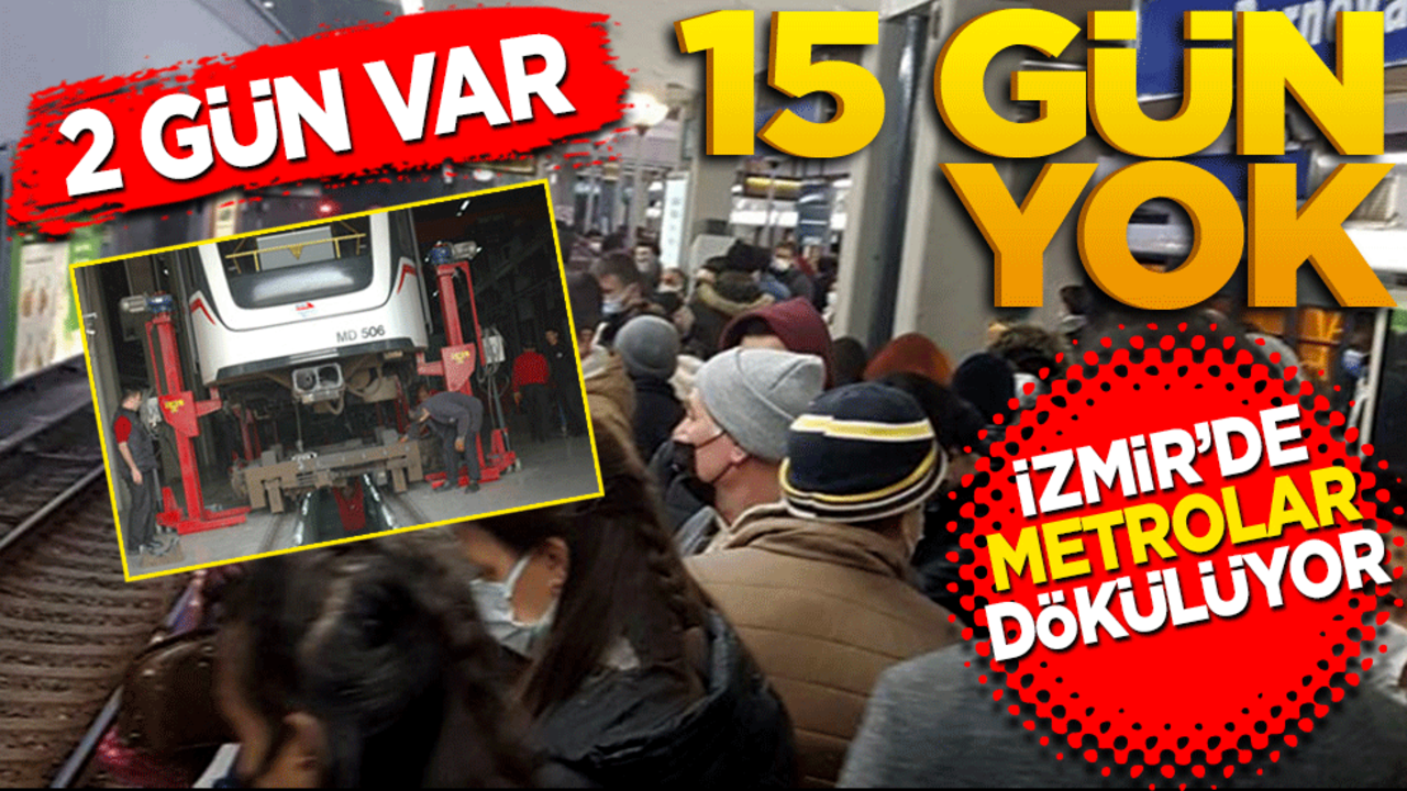 2 gün var 15 gün yok! İzmir’de metrolar dökülüyor