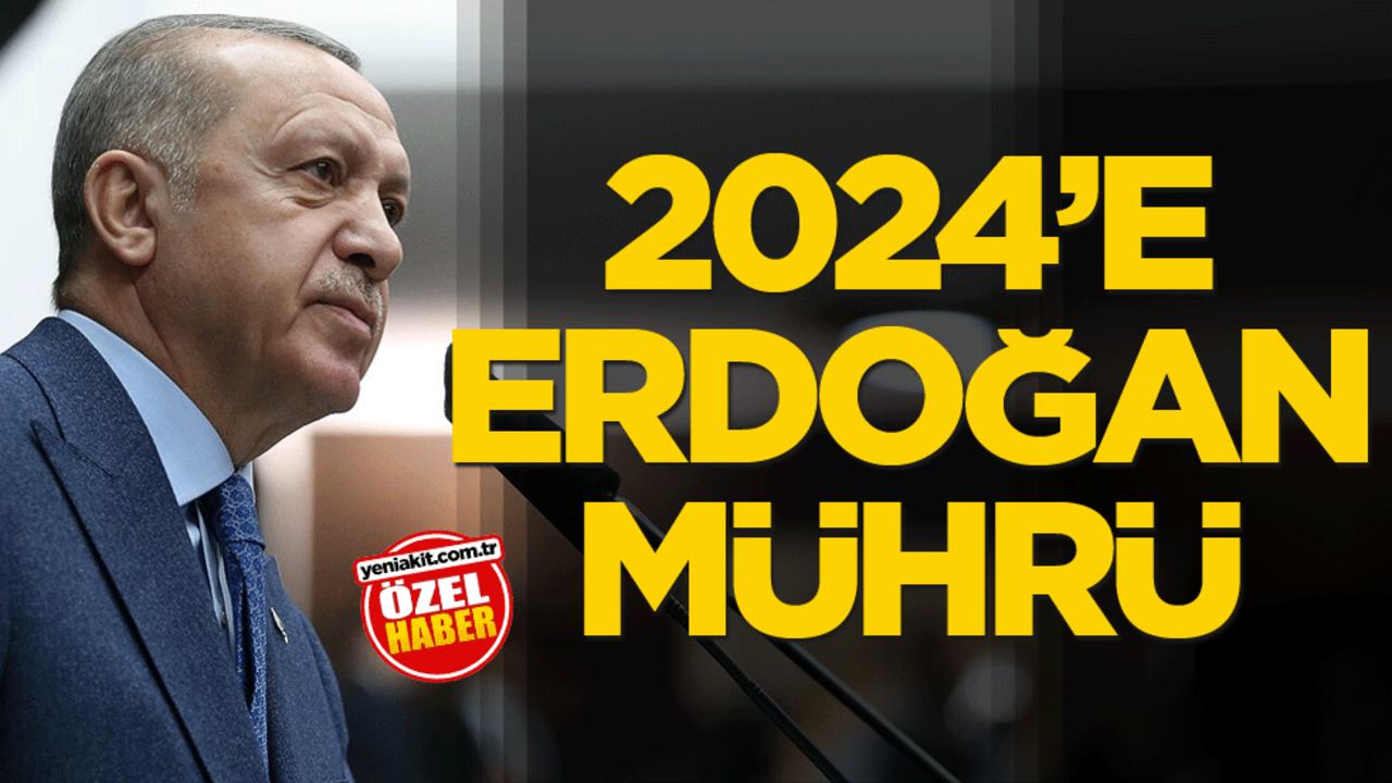 2024’e Erdoğan mührü