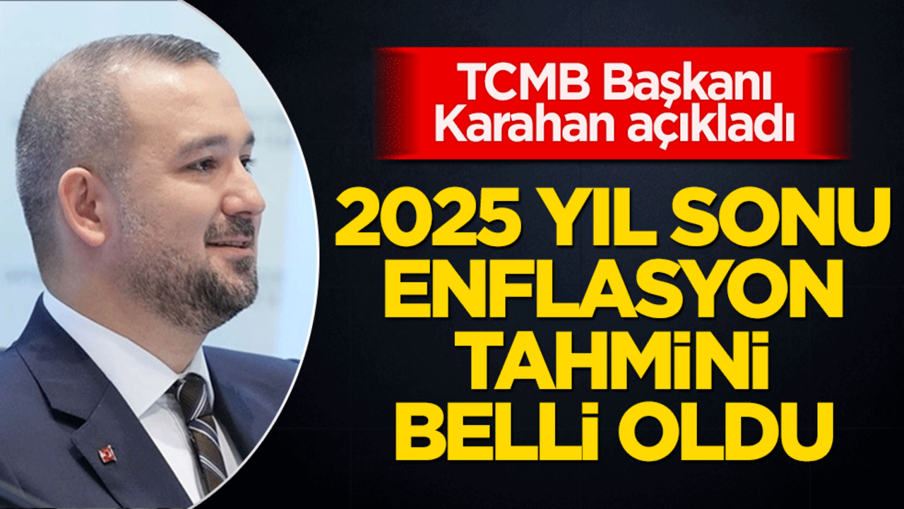 2025 enflasyon tahmini belli oldu