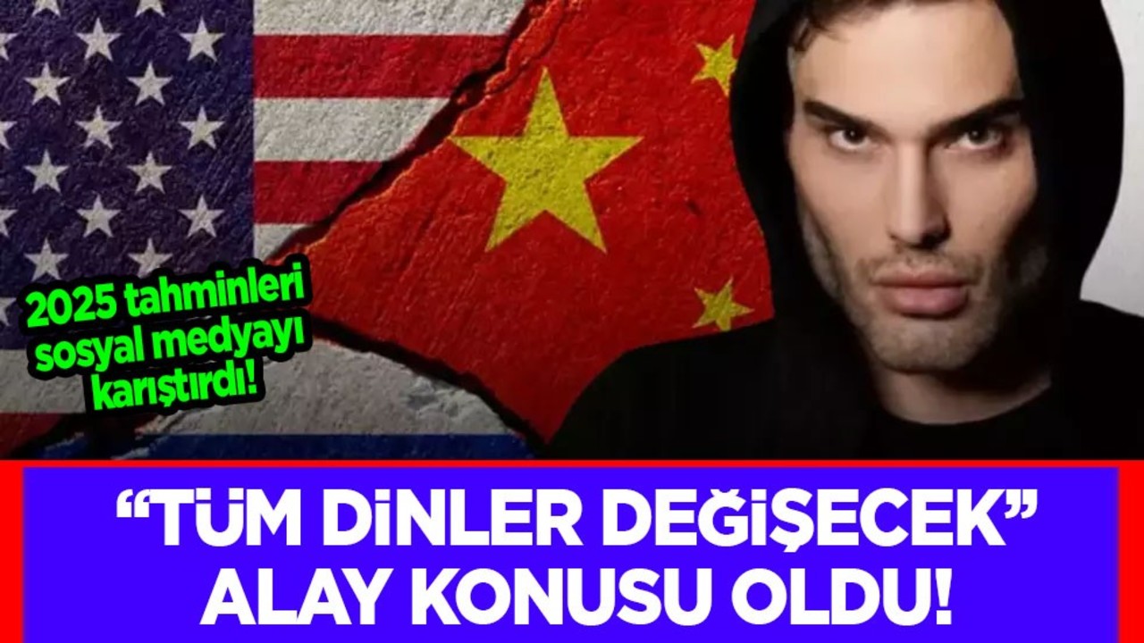 2025 tahminleri! Brezilyalı ‘Yaşayan Nostradamus': ABD ve Çini işaret etti!