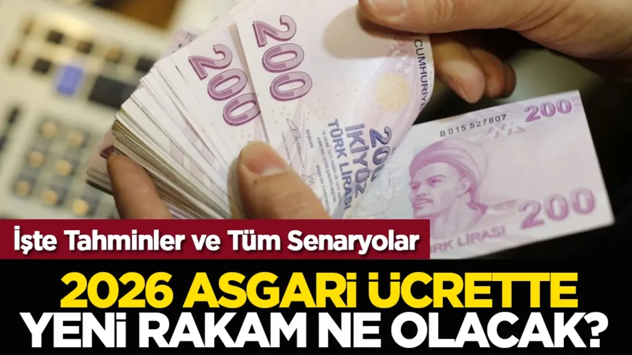 2026 Asgari Ücrette Yeni Rakam Ne Olacak? İşte Tahminler ve Tüm Senaryolar