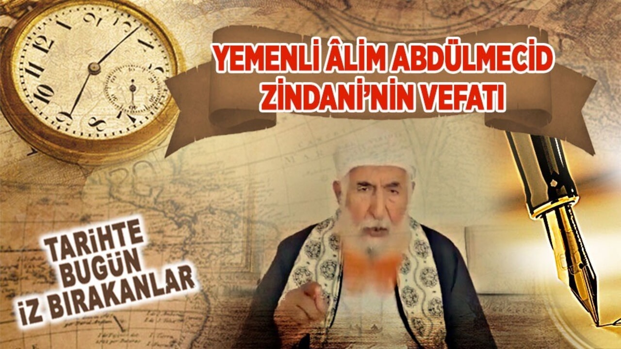 22 Nisan 2024: Yemenli âlim Abdülmecid Zindani’nin vefatı