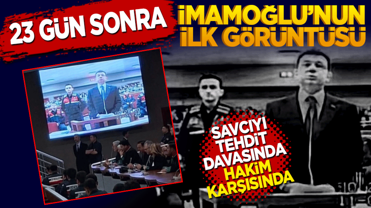 23 gün sonra İmamoğlu’nun ilk görüntüsü Savcıyı tehdit davasında hakim karşısında