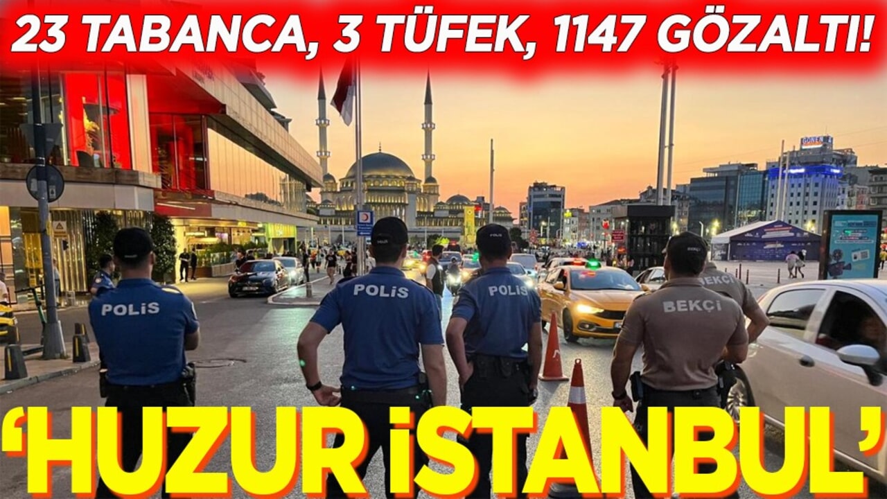 23 tabanca, 3 tüfek ve 1147 gözaltı 