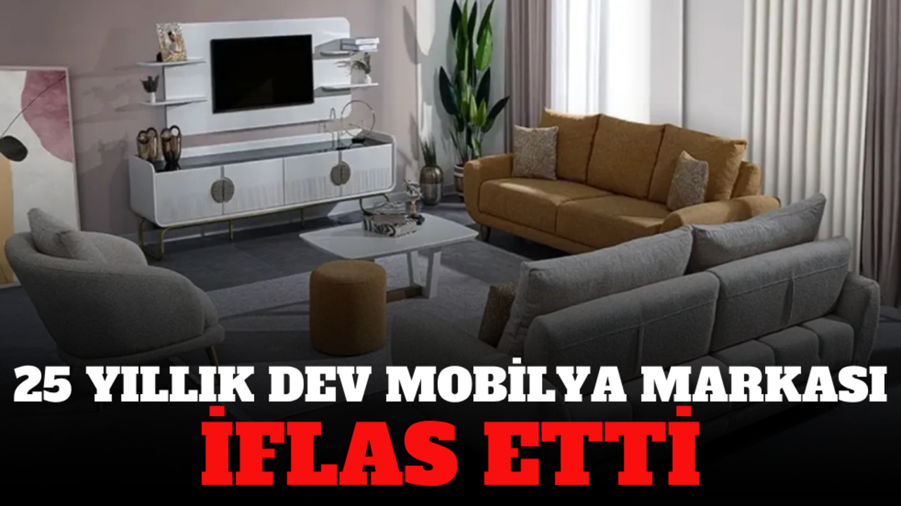 25 yıllık dev mobilya markası iflas etti