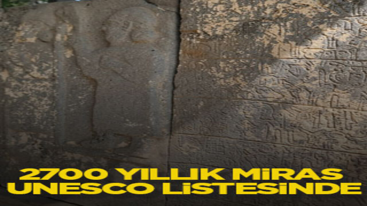 2700 yıllık miras UNESCO listesinde