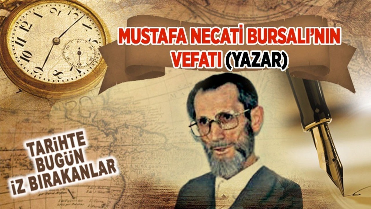 28 Eylül 2009: Mustafa Necati Bursalı'nın vefatı (Yazar)