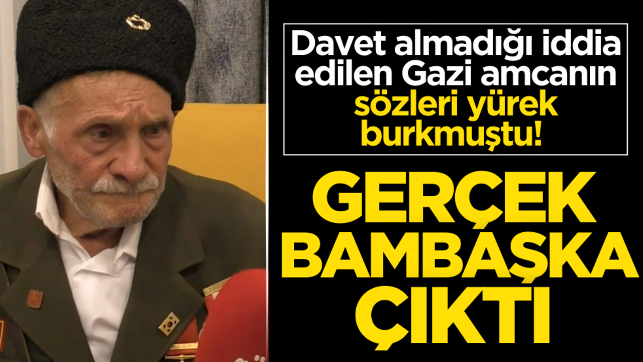 29 Ekim'de davet almadığı iddia edilen Gazi amcanın sözleri yürek burkmuştu! Gerçek bambaşka çıktı