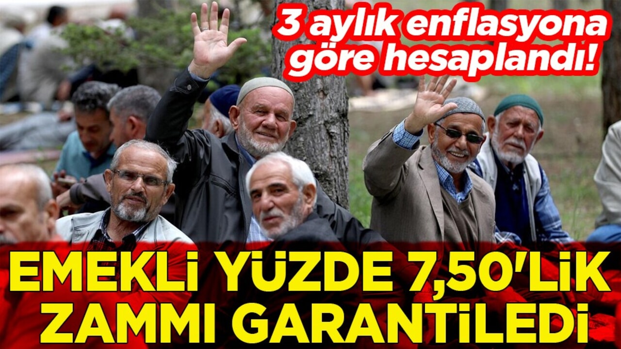 3 aylık enflasyona göre hesaplandı! Emekli yüzde 7,50’lik zammı garantiledi