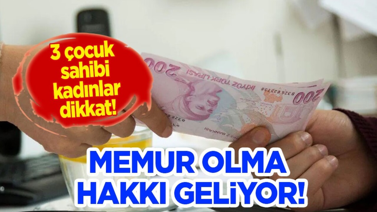 3 çocuk sahibi kadınlar dikkat! Memur olma hakkı geliyor: Gelişme merak konusu oldu