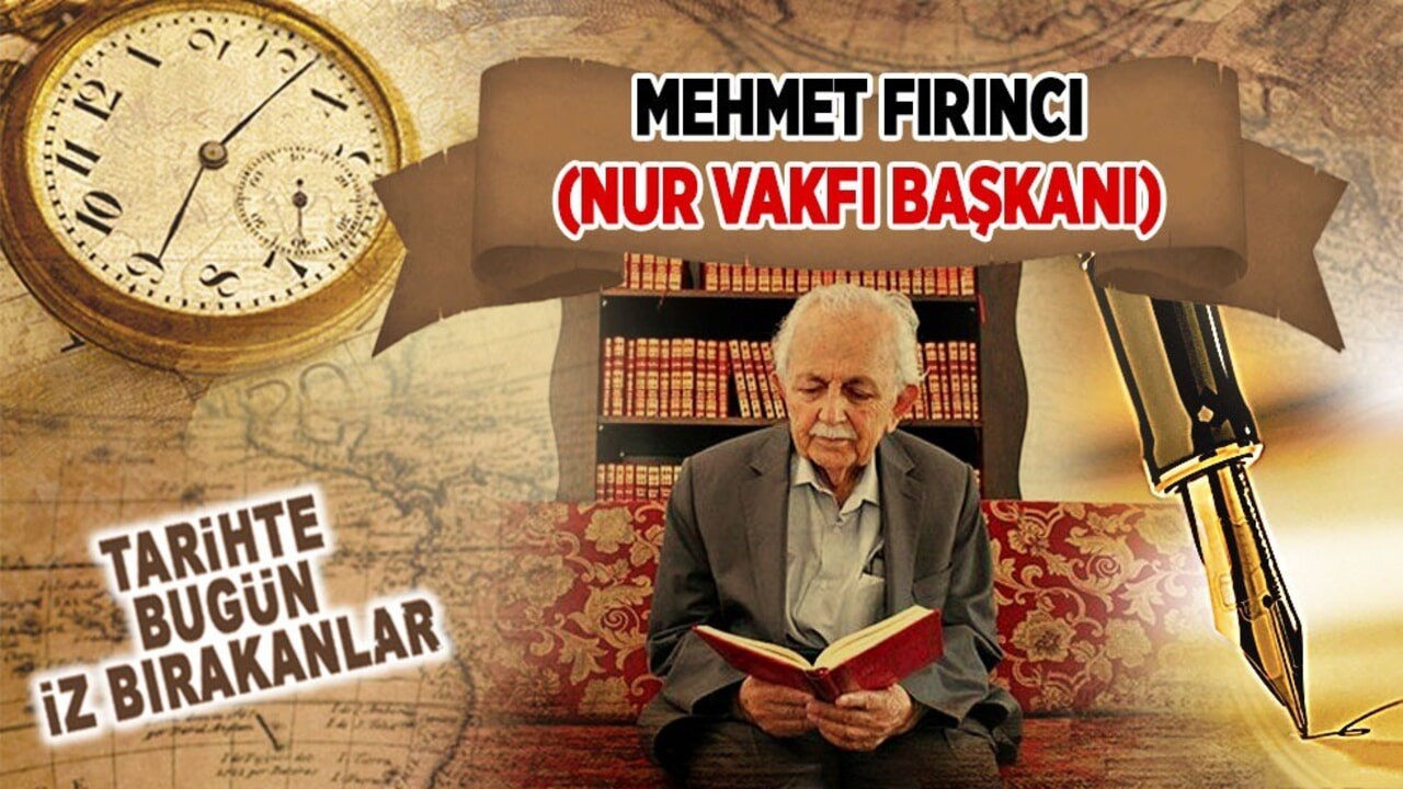 3 Ekim 2020: Mehmet Fırıncı'nın vefatı (Nur Vakfı Başkanı)