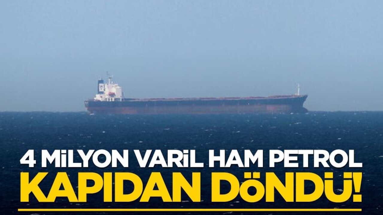 4 milyon varil ham petrol kapıdan döndü!