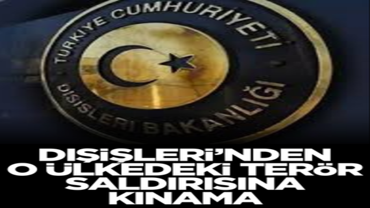 40 kişi ölmüştü! Dışişleri Bakanlığı’ndan o ülkedeki terör saldırısına ilişkin açıklama