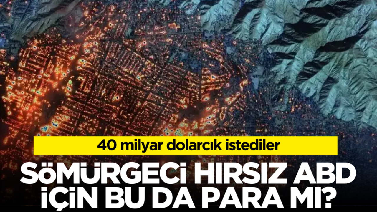 40 milyar dolarcık istediler! Sömürgeci hırsız ABD için bu da para mı?