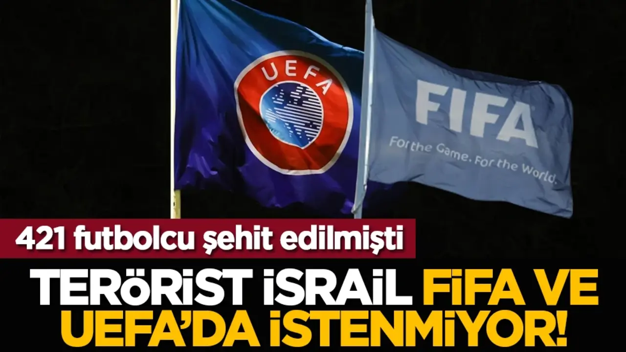 421 futbolcu şehit edilmişti: Terörist İsrail FIFA ve UEFA’da istenmiyor!