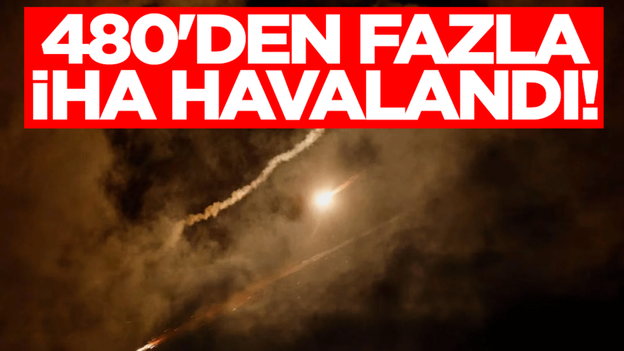 480'den fazla İHA havalandı! Sıcak saatler