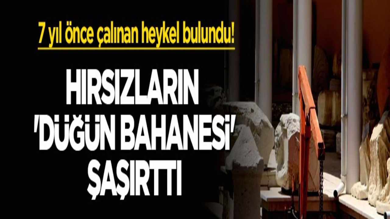 7 yıl önce çalınan heykel bulundu! Hırsızların 'Düğün bahanesi' şaşırttı