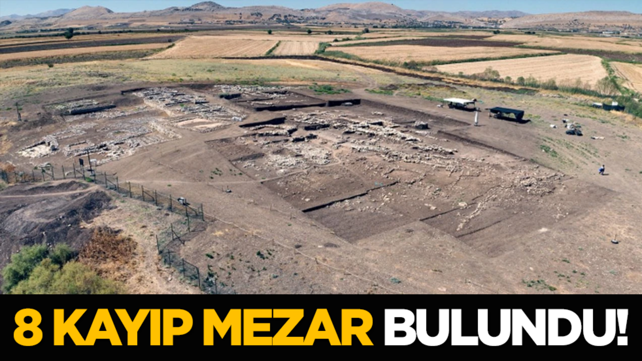 8 kayıp mezar bulundu!