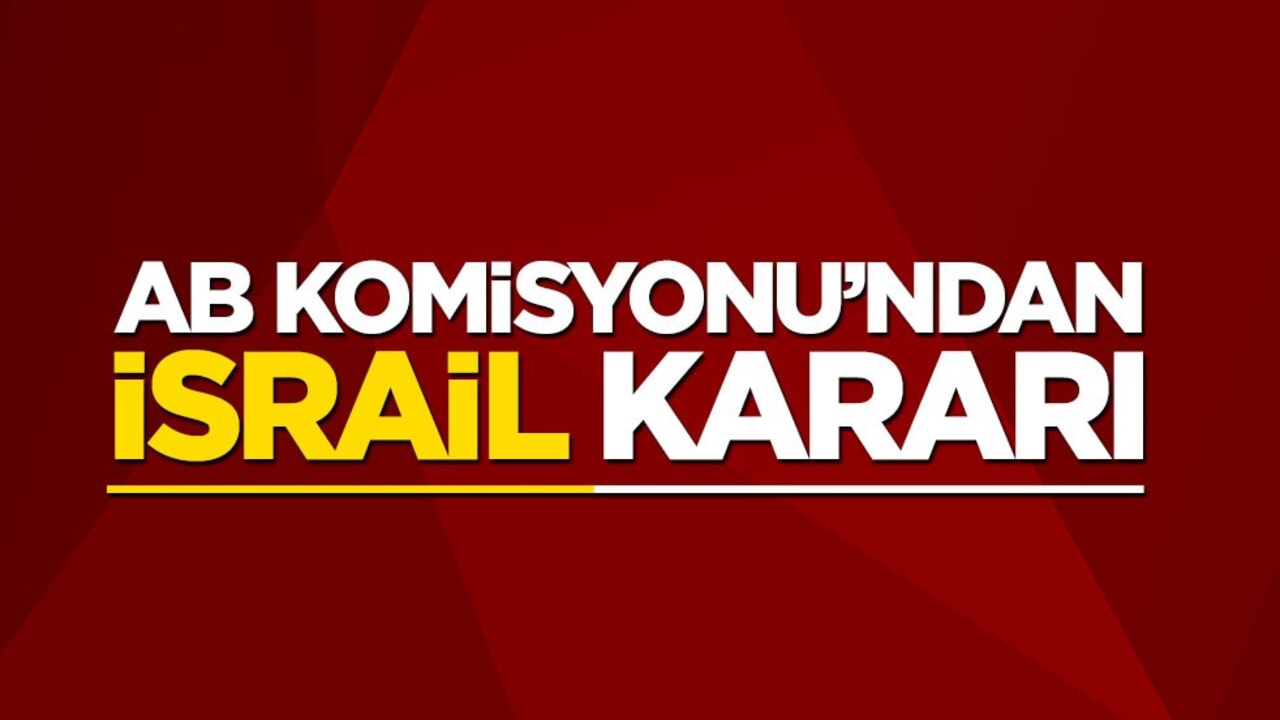 AB komisyonundan İsrail kararı
