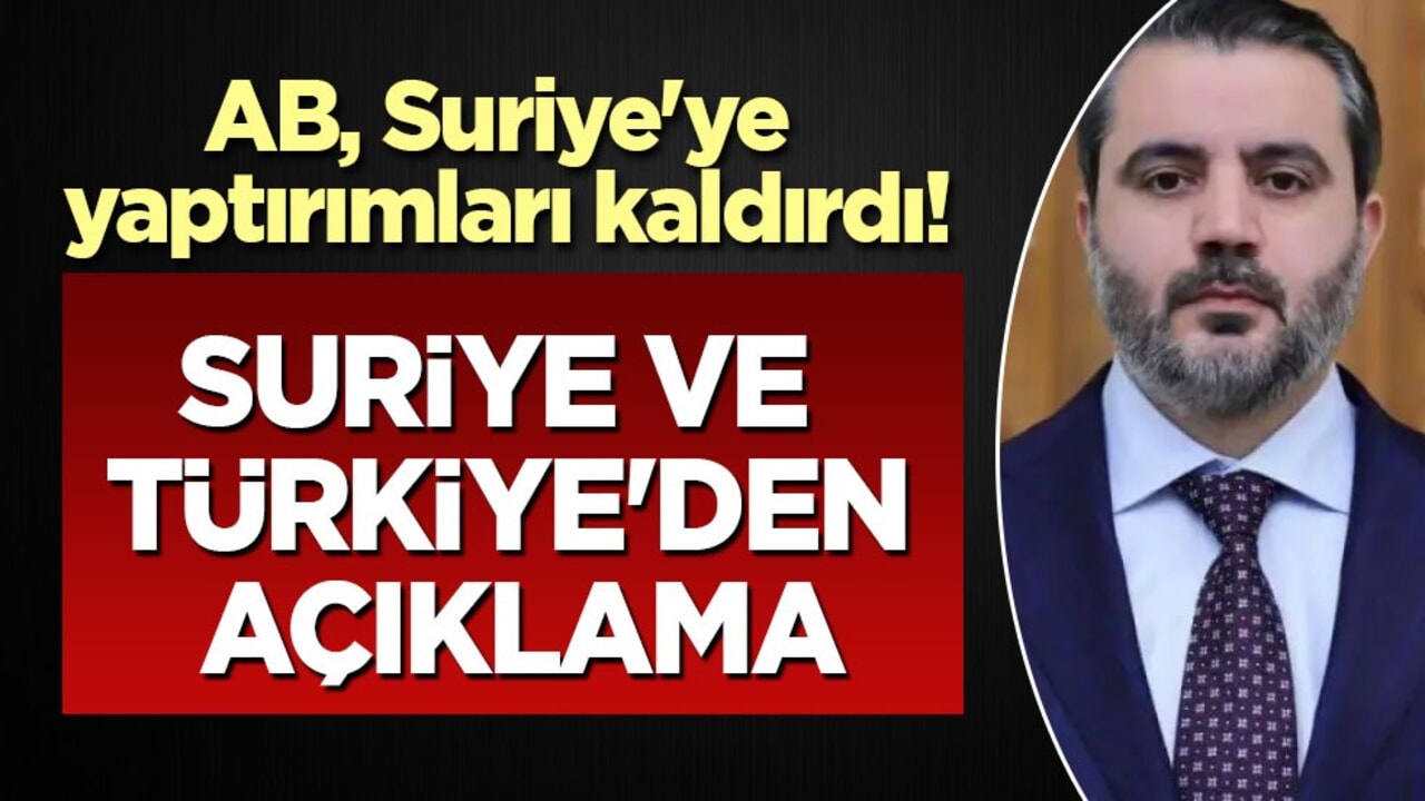 AB, Suriye'ye yaptırımları kaldırdı! Suriye ve Türkiye'den ilk açıklama geldi! Talep etti