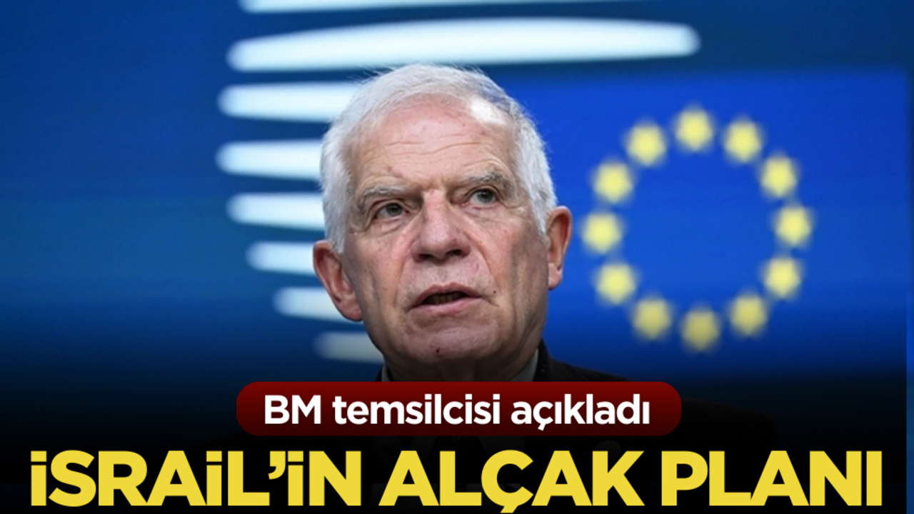 AB Temsilcisi İsrail’in alçak planını açıkladı