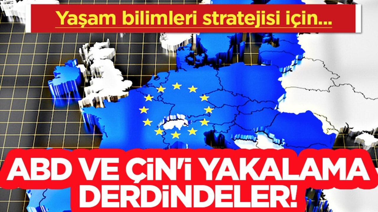 AB, yaşam bilimleri alanında acil savunma için ABD ve Çin'i yakalamaya çalışıyor