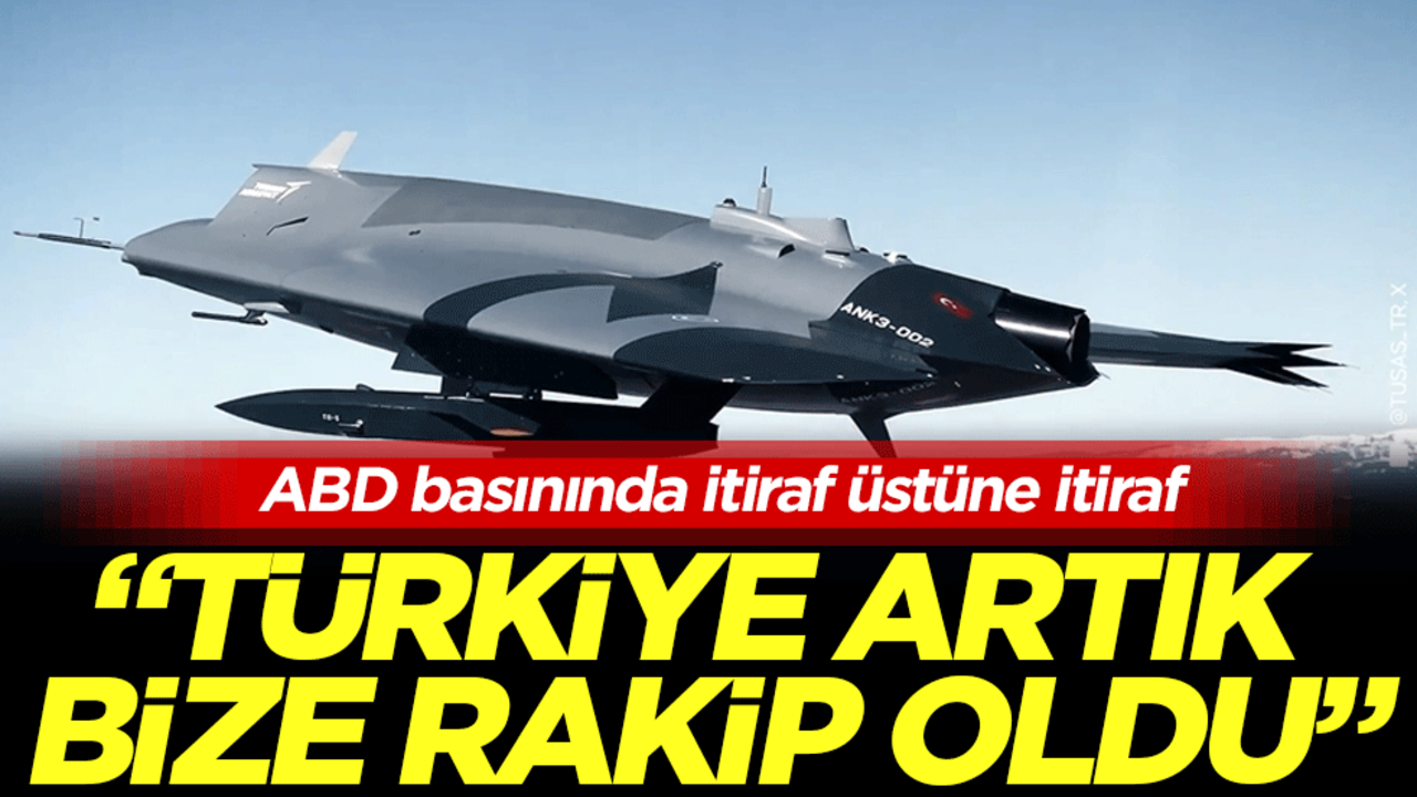ABD basınından itiraf üstüne itiraf: Türkiye artık bize rakip oldu!
