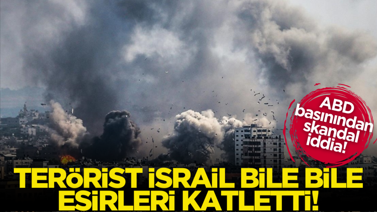 ABD basınından skandal iddia! Terörist İsrail bile bile esirleri katletti