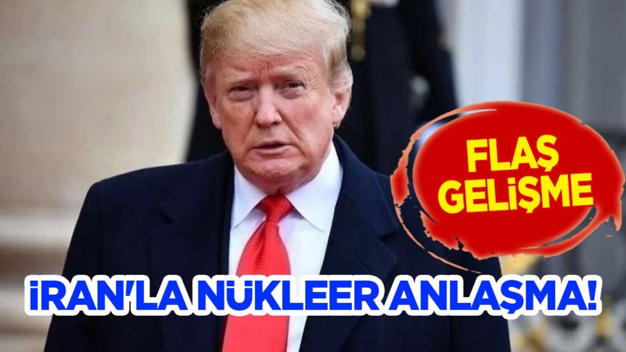 ABD Başkanı Trump, İran'la nükleer anlaşma imzalamaya hazır! Dikkat çeken flaş karar