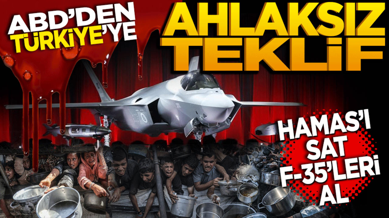 ABD den Türkiye’ye ahlaksız teklif! Hamas’ı sat, F-35’leri al