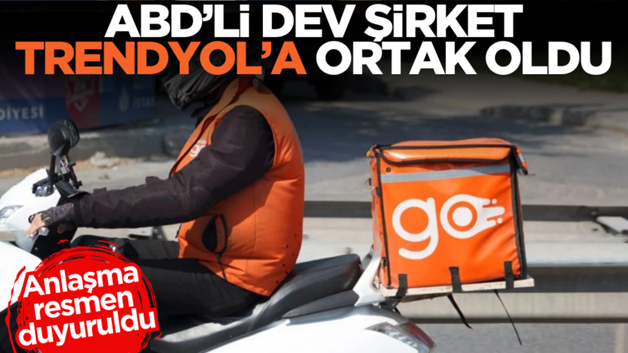 ABD dev Trendyol’a ortak oldu