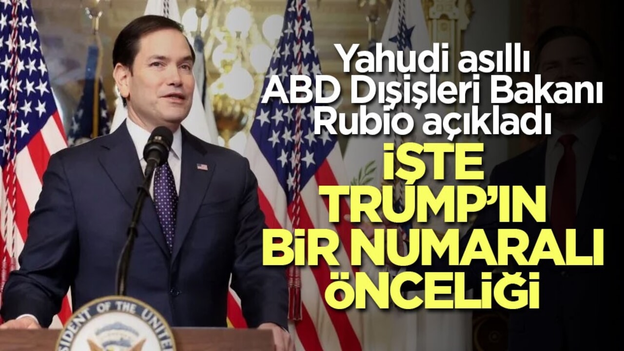 ABD Dışişleri Bakanı Rubio, Başkan Trump'ın önceliğini açıkladı