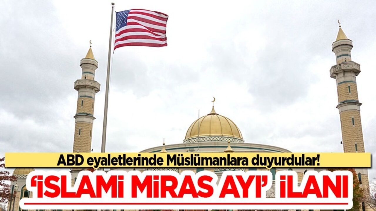 ABD eyaletleri genelinde Müslümanlara Ocak ayında geçerli 'İslami Miras Ayı' kararı çıkarıldı