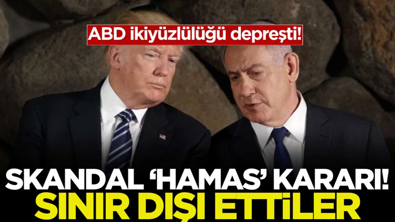 ABD ikiyüzlülüğü depreşti! Skandal Hamas adımı: Sınır dışı edildi