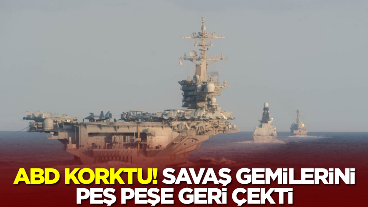 ABD korktu! Tüm savaş gemilerini geri çekti