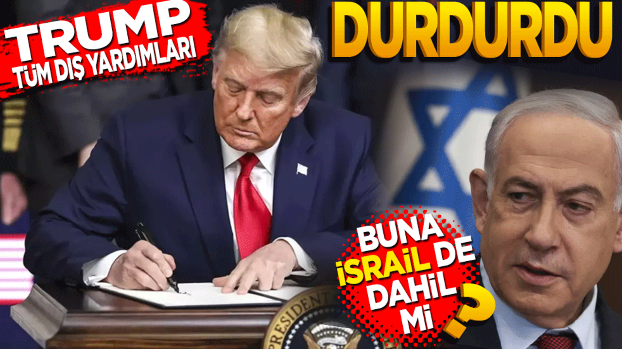 ABD, tüm dış yardımları durdurdu! Buna İsrail de dahil mi?