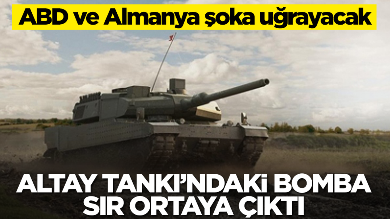 ABD ve Almanya şoka uğrayacak: Altay Tankı'ndaki bomba sır ortaya çıktı