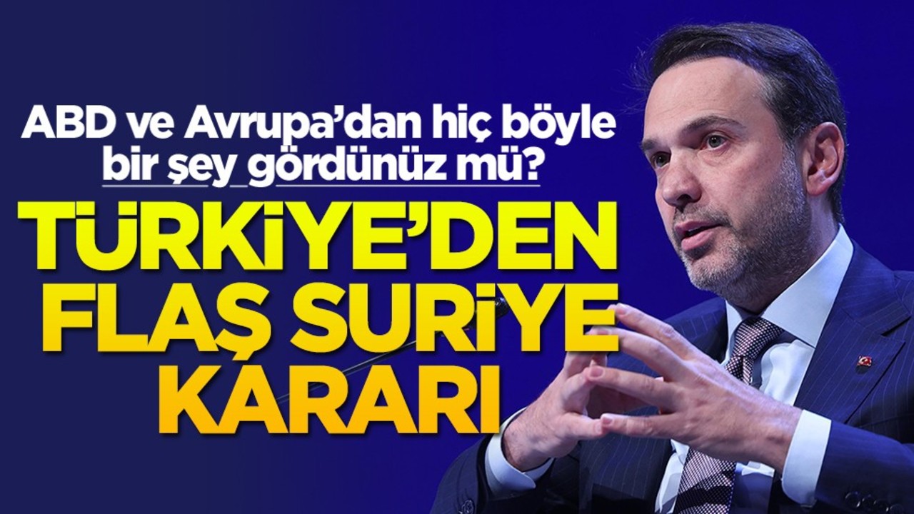 ABD ve Avrupa’dan hiç böyle bir şey gördünüz mü? Türkiye'den flaş Suriye kararı