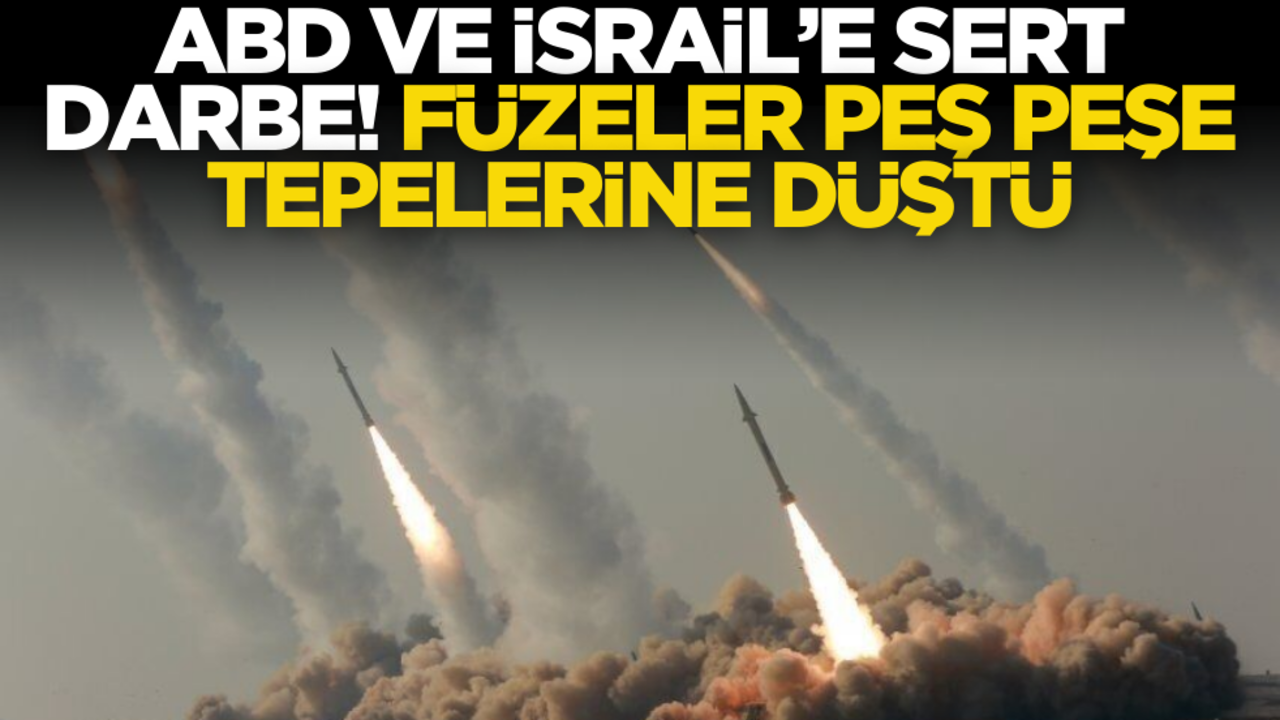 ABD ve İsrail’e sert darbe! Füzeler peş peşe tepelerine düştü