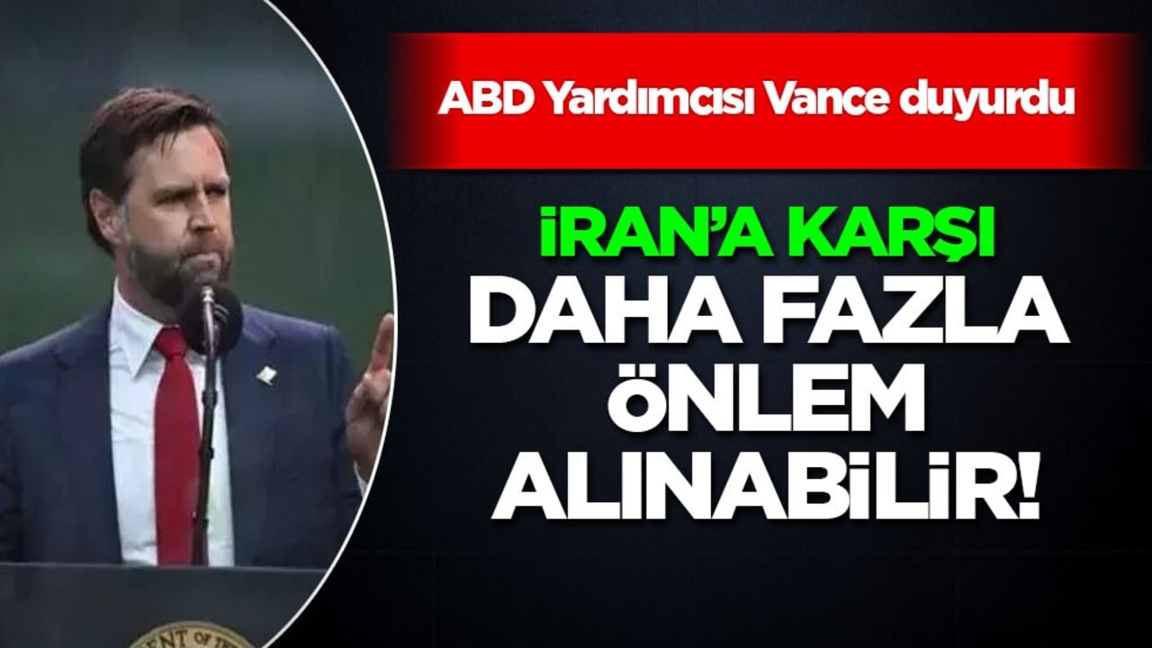 ABD yardımcısı Vance'in çağrısı: İran’a karşı daha fazla önlem alınabilir hamlesi Flaş hamle