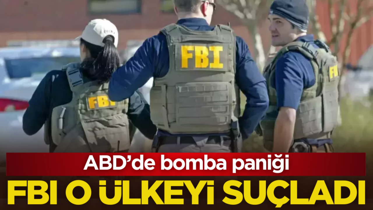 ABD’de bomba paniği! FBI o ülkeyi suçladı