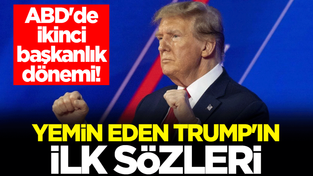 ABD'de ikinci başkanlık dönemi! Yemin eden Trump'ın ilk sözleri