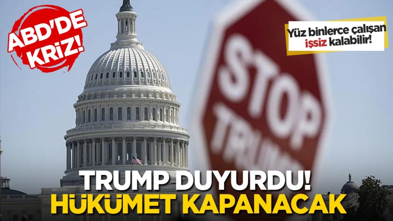ABD'de Kriz! Trump Son Dakika Duyurdu: Hükümet Muhtemelen Kapanacak