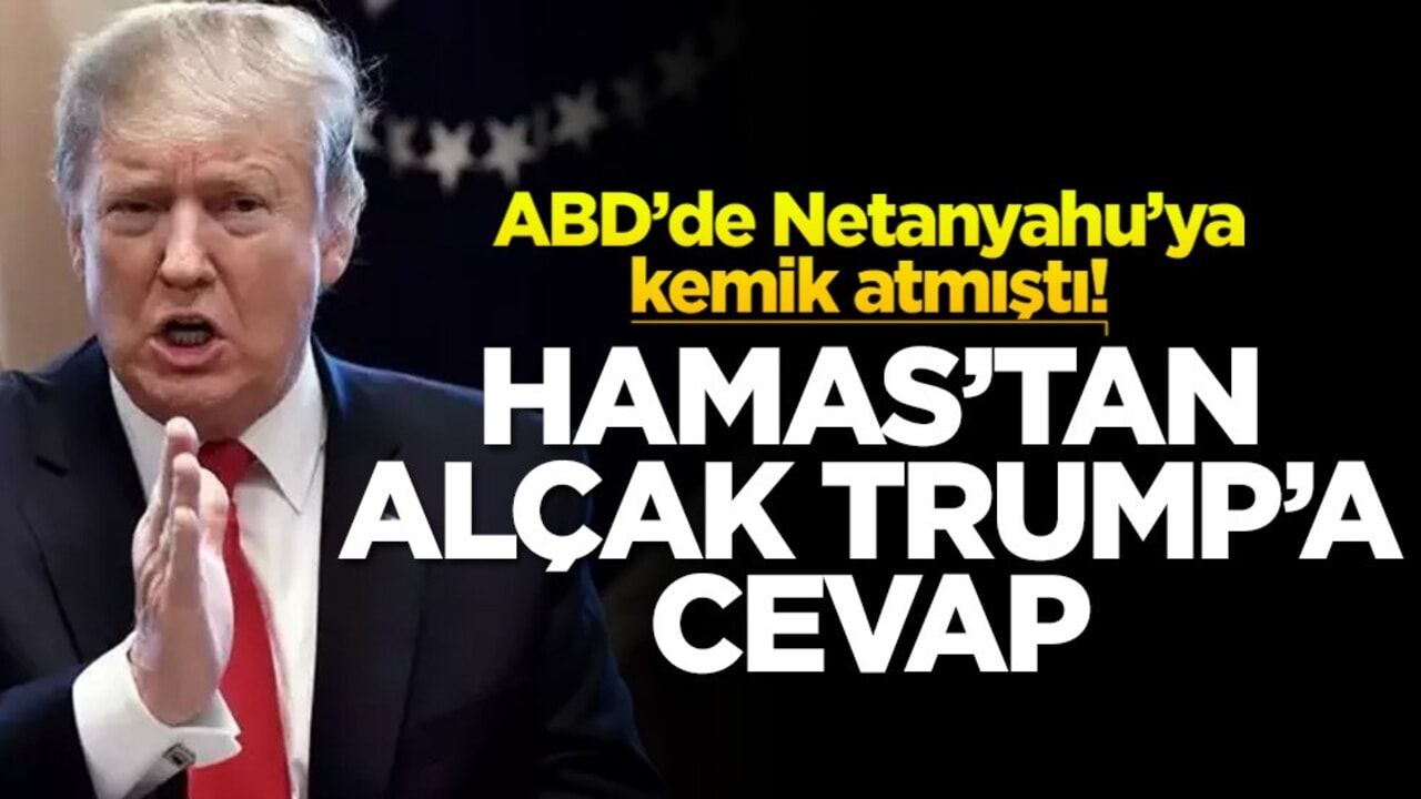  ABD’de Netanyahu’ya kemik atmıştı! Hamas'tan alçak Trump'a cevap